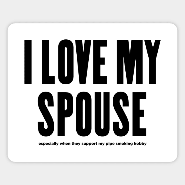 I LOVE MY SPOUSE —especially.... Magnet by Eugene and Jonnie Tee's